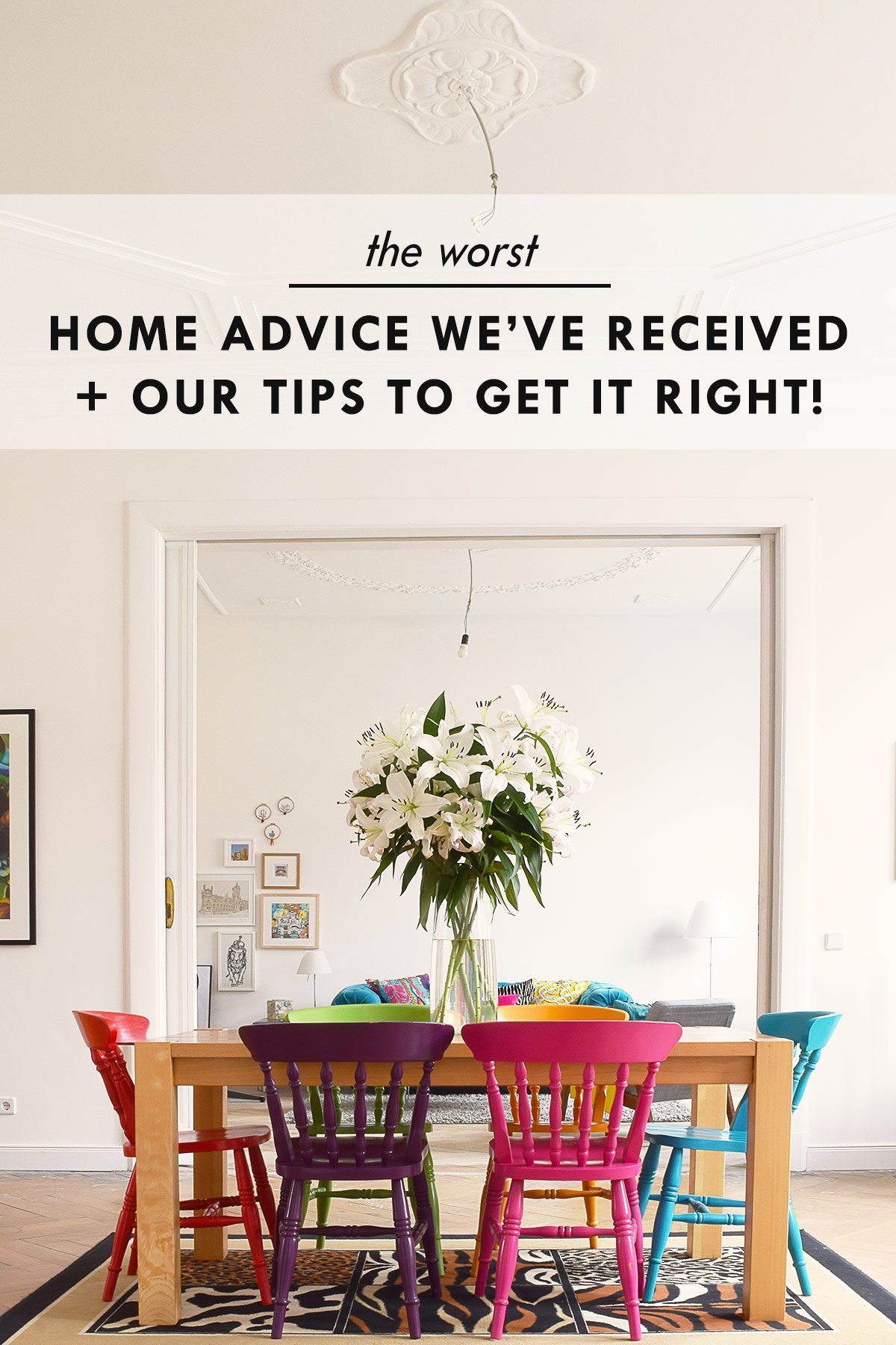 The Worst Home Advice We'Ve Received + Our Best Home Advice!