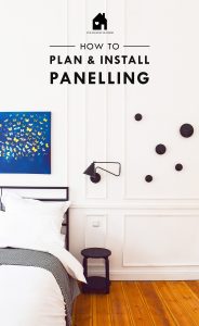 How To Plan And Install Panelling | Ultimate DIY Guide On How To Install Panelling Yourself | Little House On The Corner