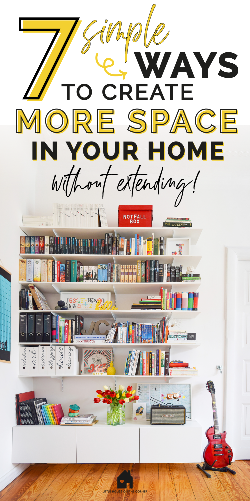 https://www.littlehouseonthecorner.com/wp-content/uploads/2021/02/7-Easy-Ways-To-Create-More-Space-In-Your-Home-Little-House-On-The-Corner.png